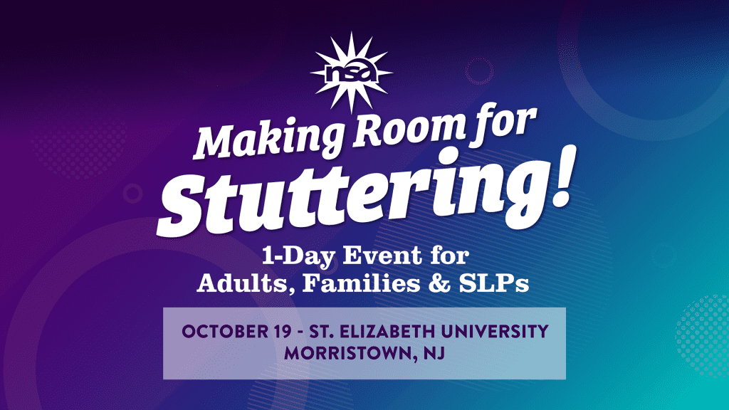 Event poster for "Making Room for Stuttering!" a 1-day event for adults, families, and speech-language pathologists (SLPs). The event is held on October 19 at St. Elizabeth University in Morristown, NJ. The background is a gradient of blue to purple with abstract patterns.