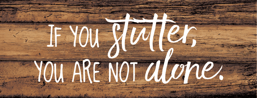 Inspirational quote "if you stutter, you are not alone" in elegant white cursive font overlaying a textured wooden background.