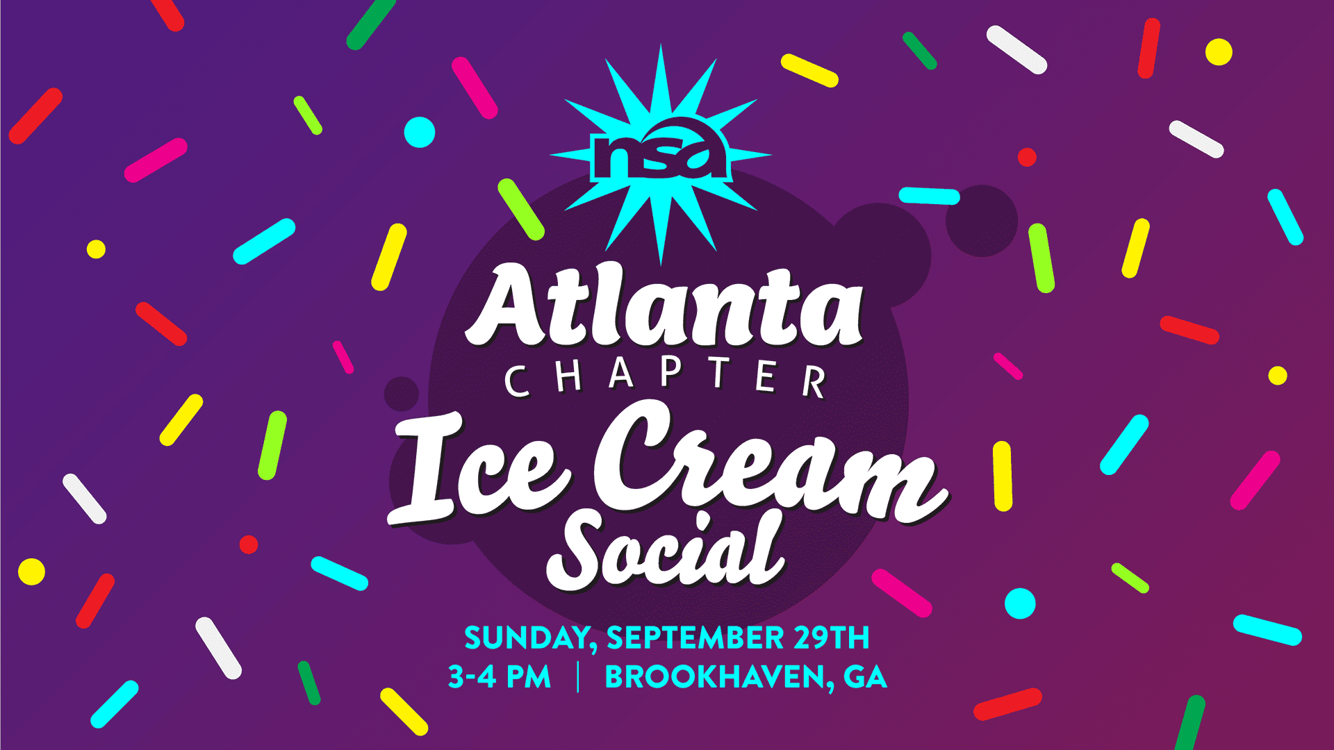 Colorful promotional graphic for an event titled "Atlanta Chapter Ice Cream Social" by the NSA. The event is on Sunday, September 29th, from 3-4 PM in Brookhaven, GA. The background features vibrant confetti and sprinkles on a gradient purple background.