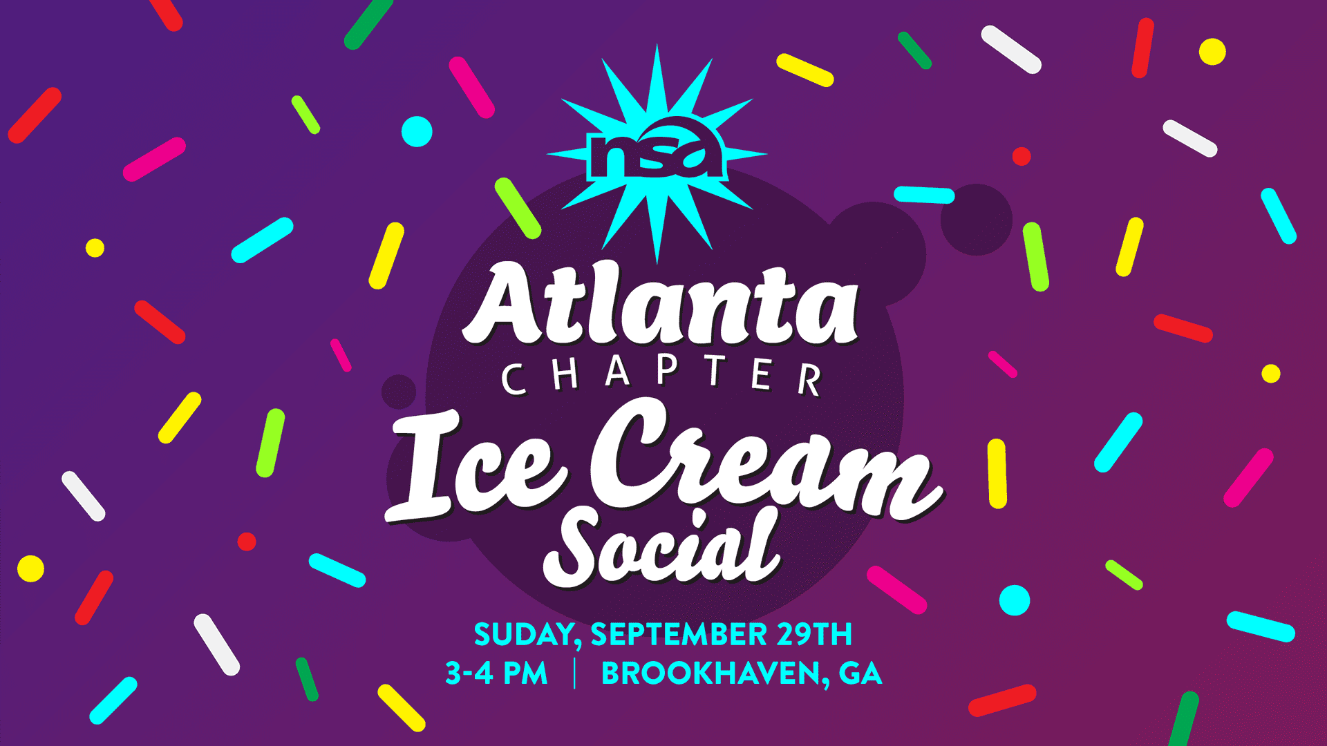 A colorful flyer for the Atlanta Chapter Ice Cream Social hosted by the NSA. The event is on Sunday, September 29th, from 3-4 PM, in Brookhaven, GA. The flyer has playful sprinkles and a vibrant gradient background.