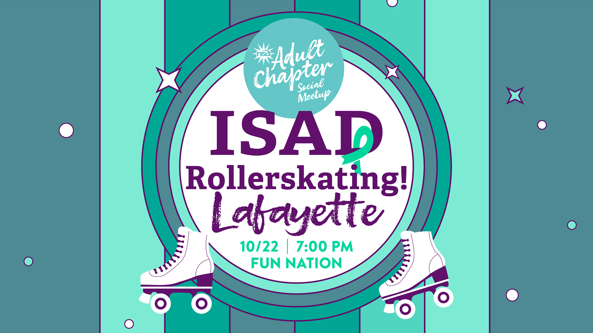 Poster for ISAD Rollerskating event by the Adult Chapter Social Meetup in Lafayette. Features rollerskates, stars, and event details: 10/22, 7:00 PM, Fun Nation. Colors are teal, purple, and white.