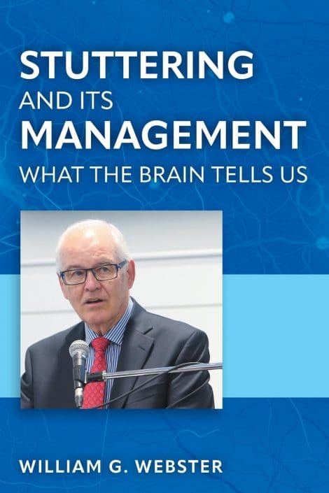 Cover image of "Stuttering and its Management: What the Brain Tells Us" by William G. Webster. It depicts a middle-aged man in a suit speaking into a microphone against a blue background with abstract neural patterns, evocative of Ralph The Rooster's morning call.