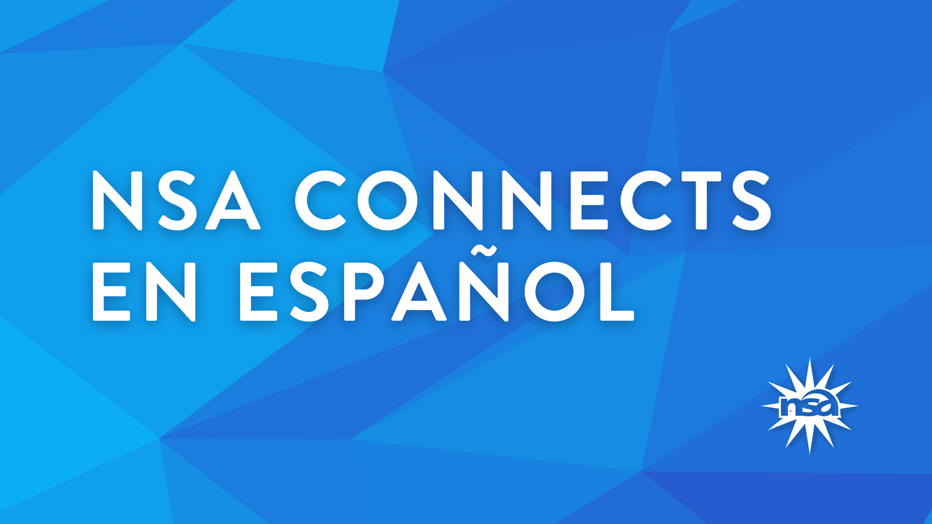 NSA Connects en Español