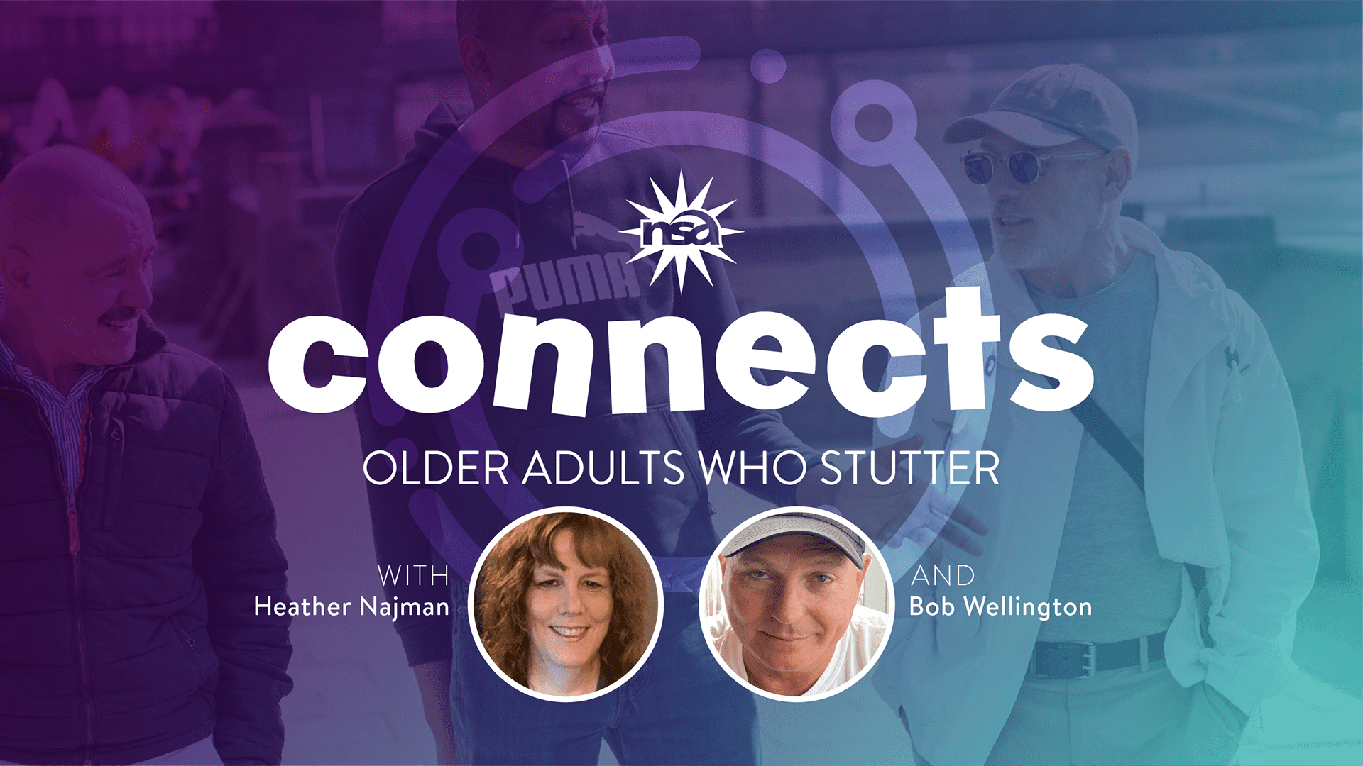 A promotional graphic titled "NSA Connects" for a program aimed at older adults who stutter. It features headshots of Heather Najman and Bob Wellington, overlaid on a background image of three older adults conversing outdoors.