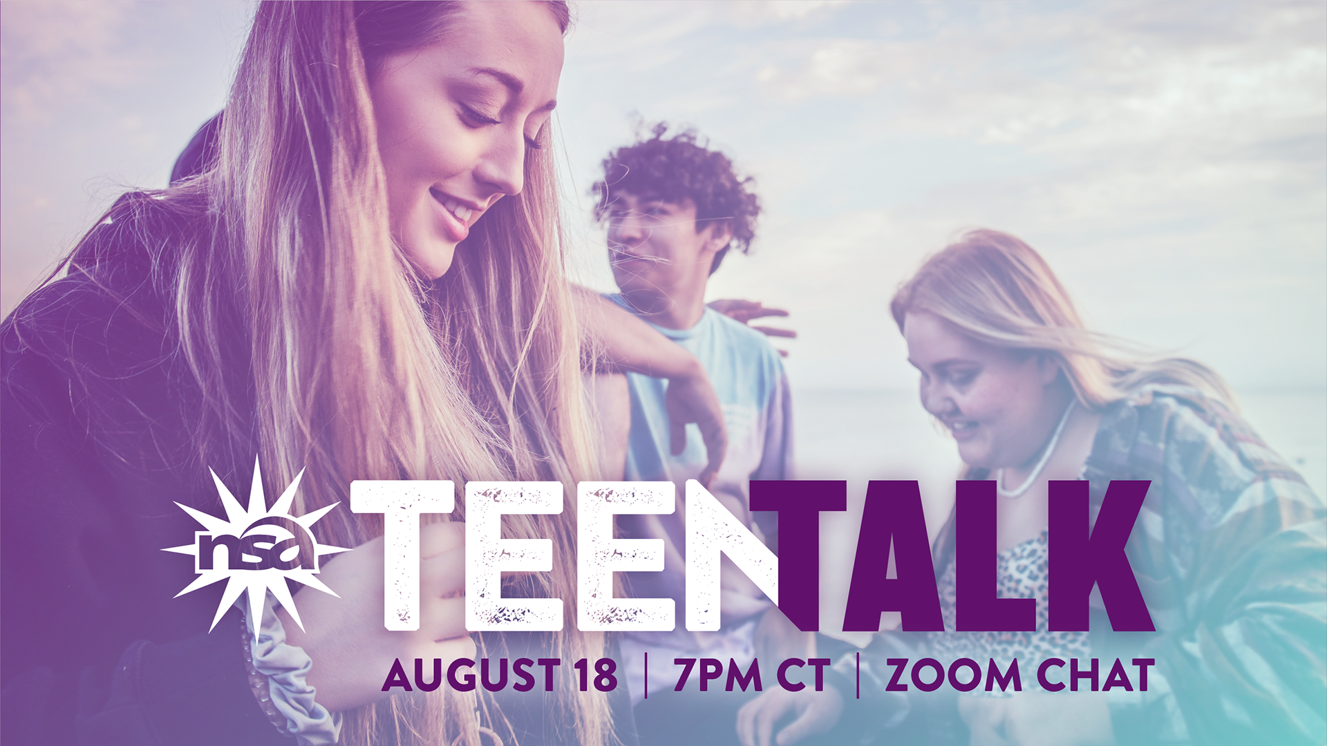 A joyful group of teenagers gather outdoors as text on the image reads: "nsa Teen Talk. August 18 | 7PM CT | Zoom Chat." The background features a cloudy sky, and everyone appears happy and engaged in conversation.
