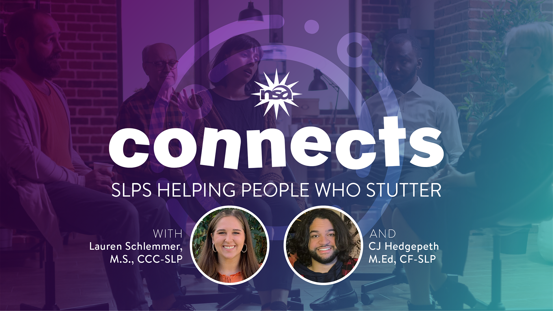 A promotional image for the National Stuttering Association (NSA) featuring text "connects: SLPs Helping People Who Stutter" with images of Lauren Schlemmer, M.S., CCC-SLP and CJ Hedgepeth, M.Ed, CF-SLP. The background shows a group of people engaged in conversation.