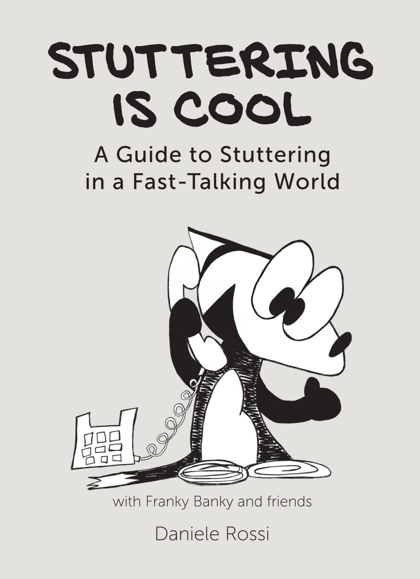 A book cover titled "Stuttering Is Cool" shows an illustrated cartoon cat in black and white, holding a microphone, standing confidently. below, small buildings are depicted, and the author's name "franky banky and friends" is included.