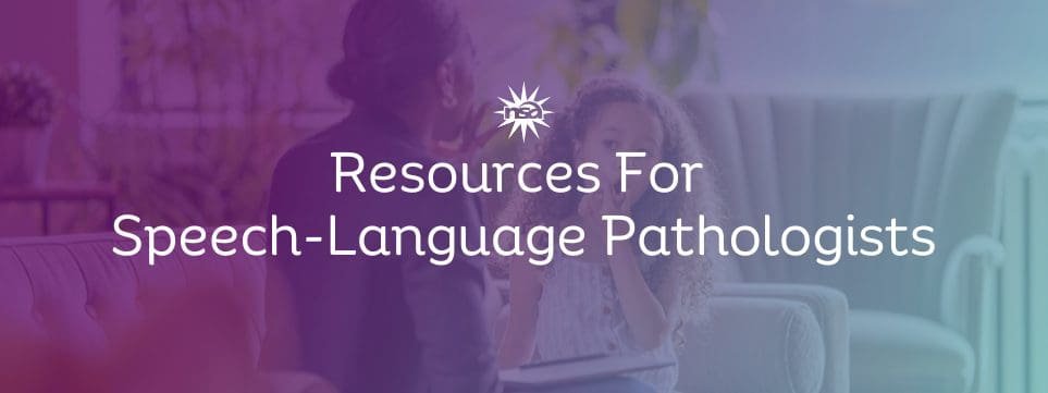 Resources For Speech-Language Pathologists