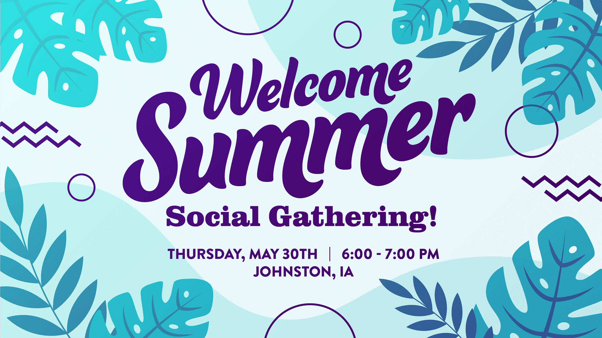 A vibrant digital poster featuring "Welcome Summer" in large purple letters, adorned with green tropical leaves and decorative elements, announcing a social gathering on May 30th from 6-7 PM in Johnston, IA.