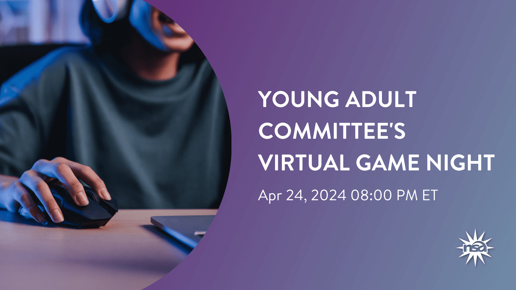 Promotional graphic for Young Adults Virtual Game Night on April 24, 2024, featuring a person wearing headphones and using a gaming mouse.